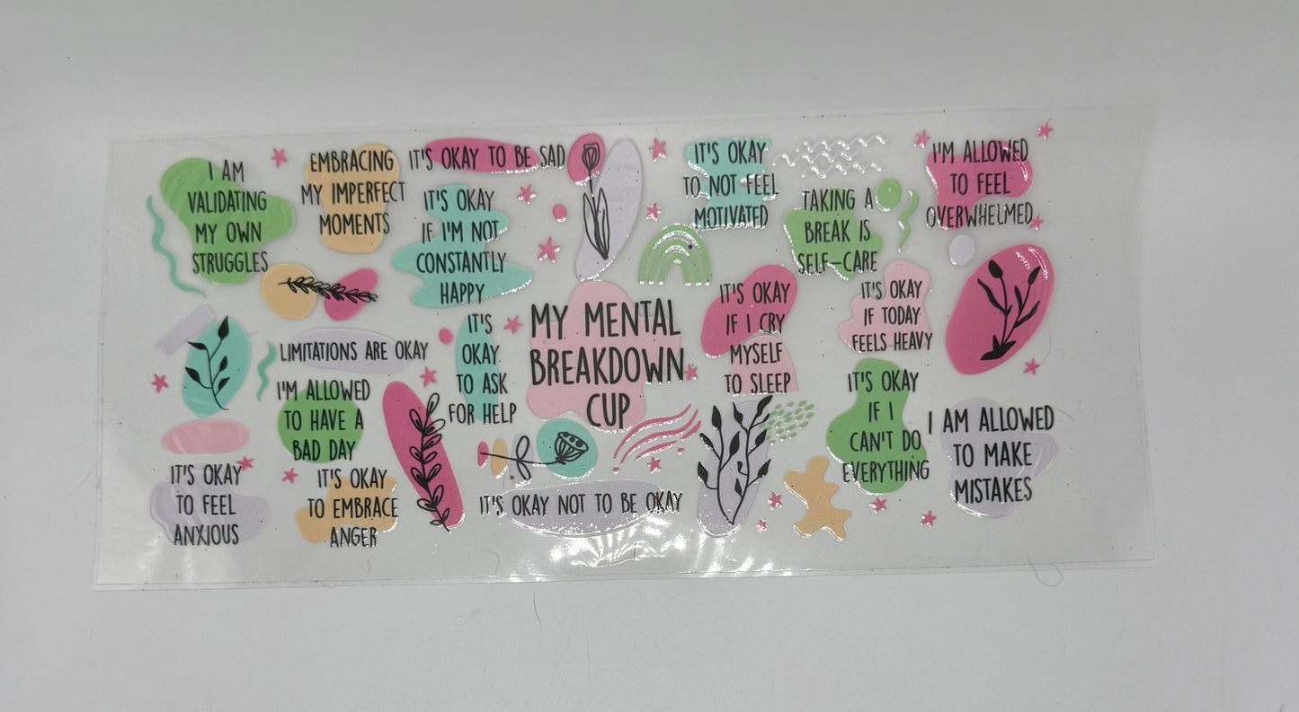 My Mental Breakdown Cup UV DTF Wrap