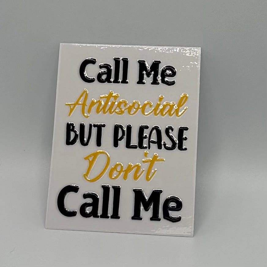 Call Me Antisocial UV DTF