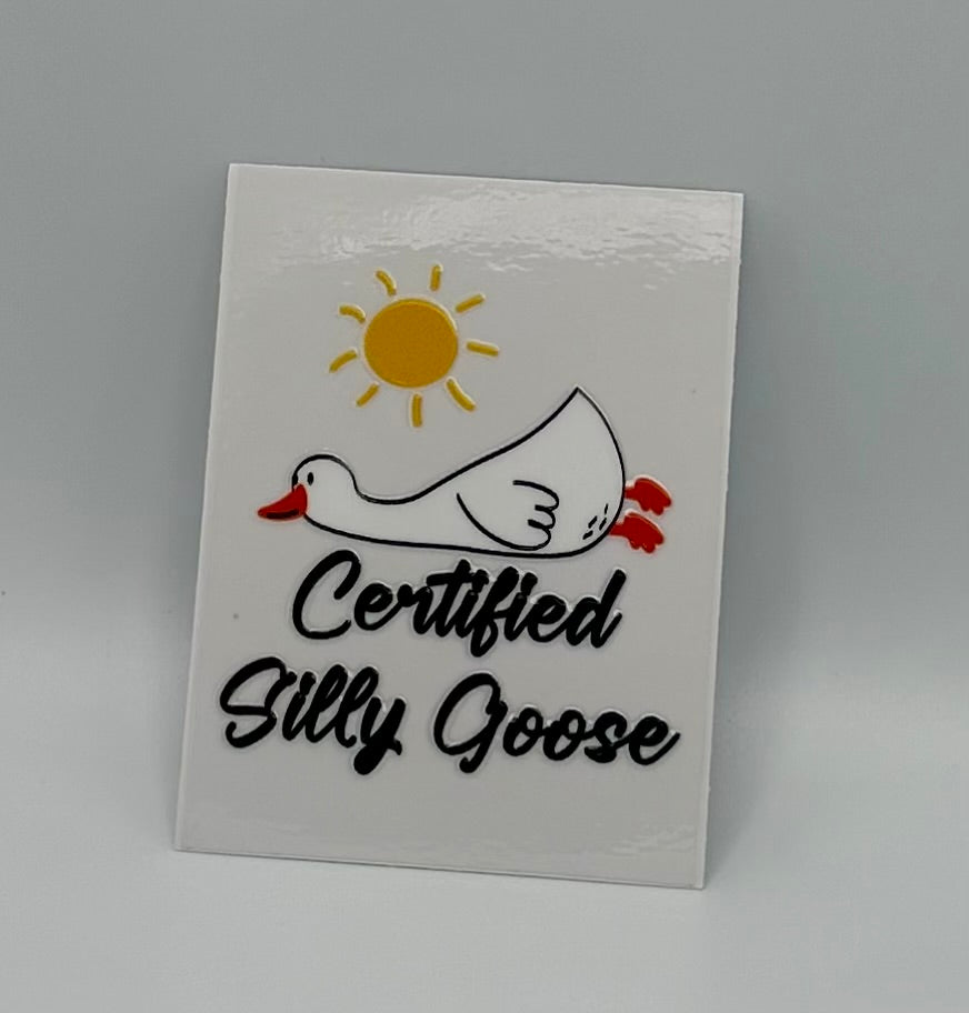 Certified Silly Goose UV DTF