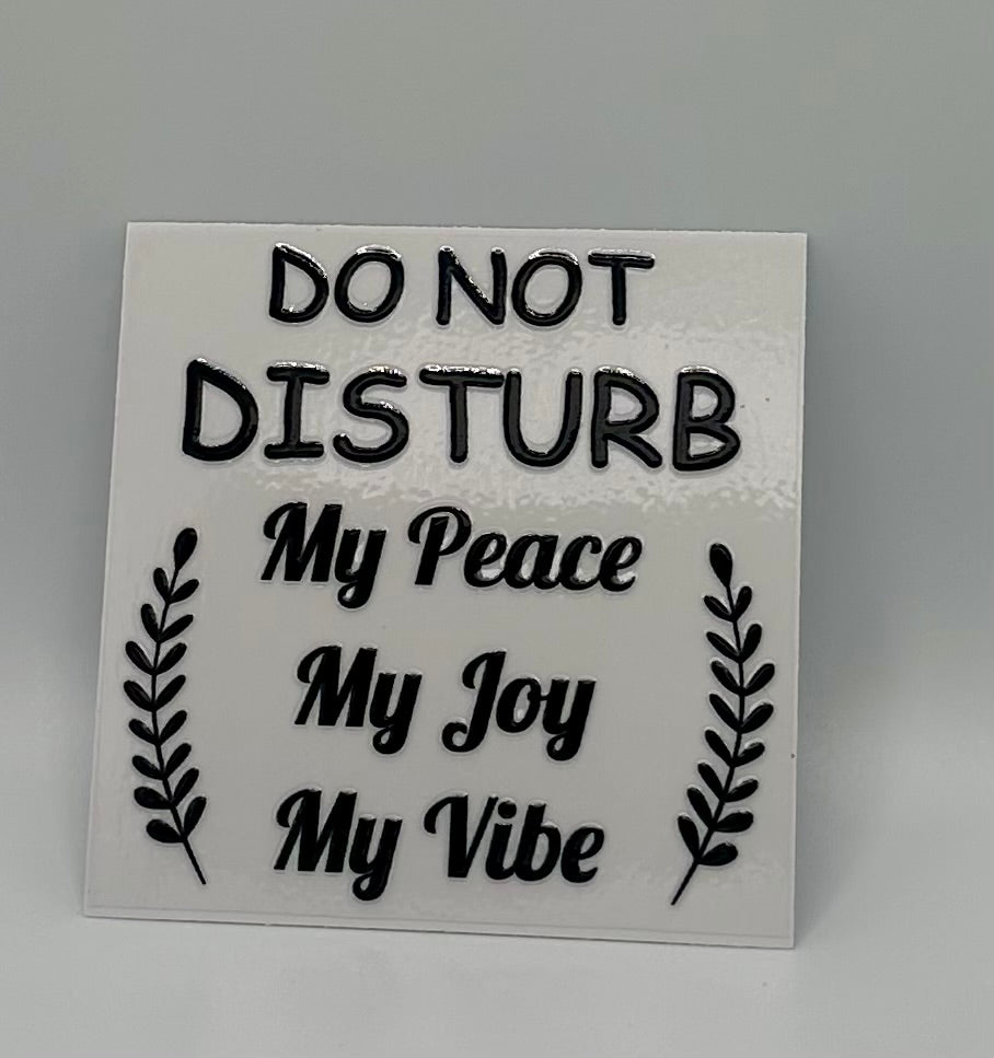 Do Not Disturb UV DTF
