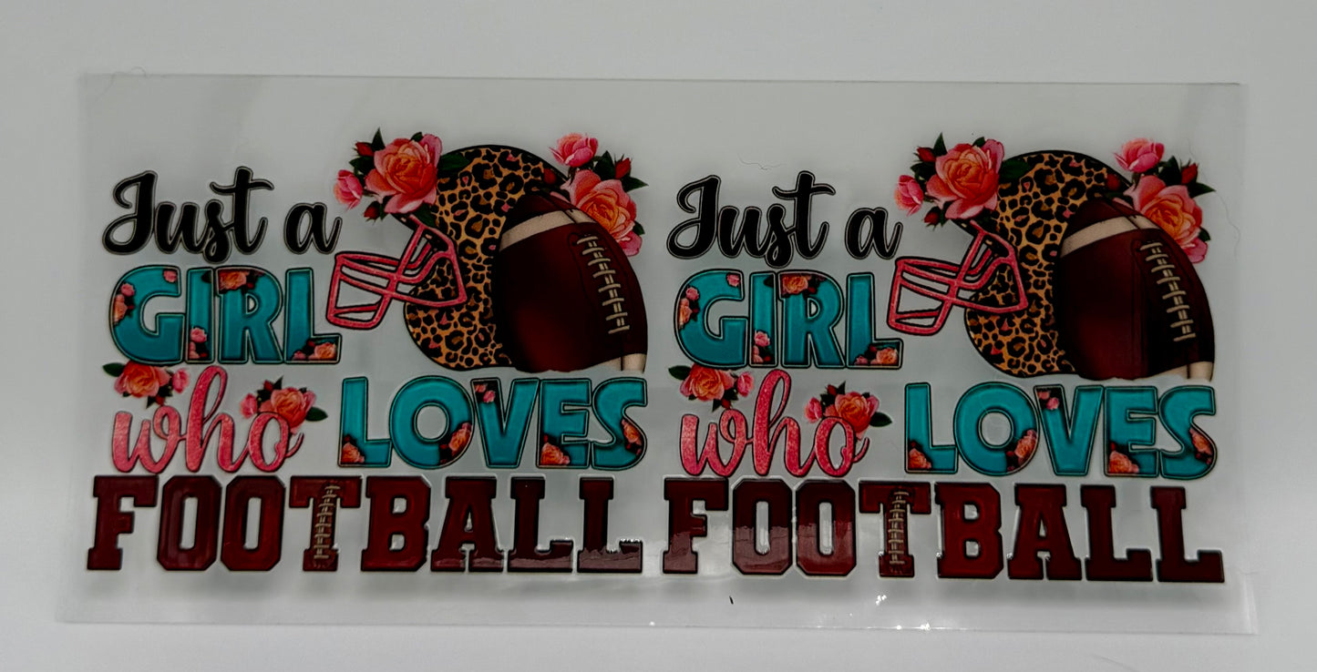 Just A Girl Who Loves Football UV DTF Wrap