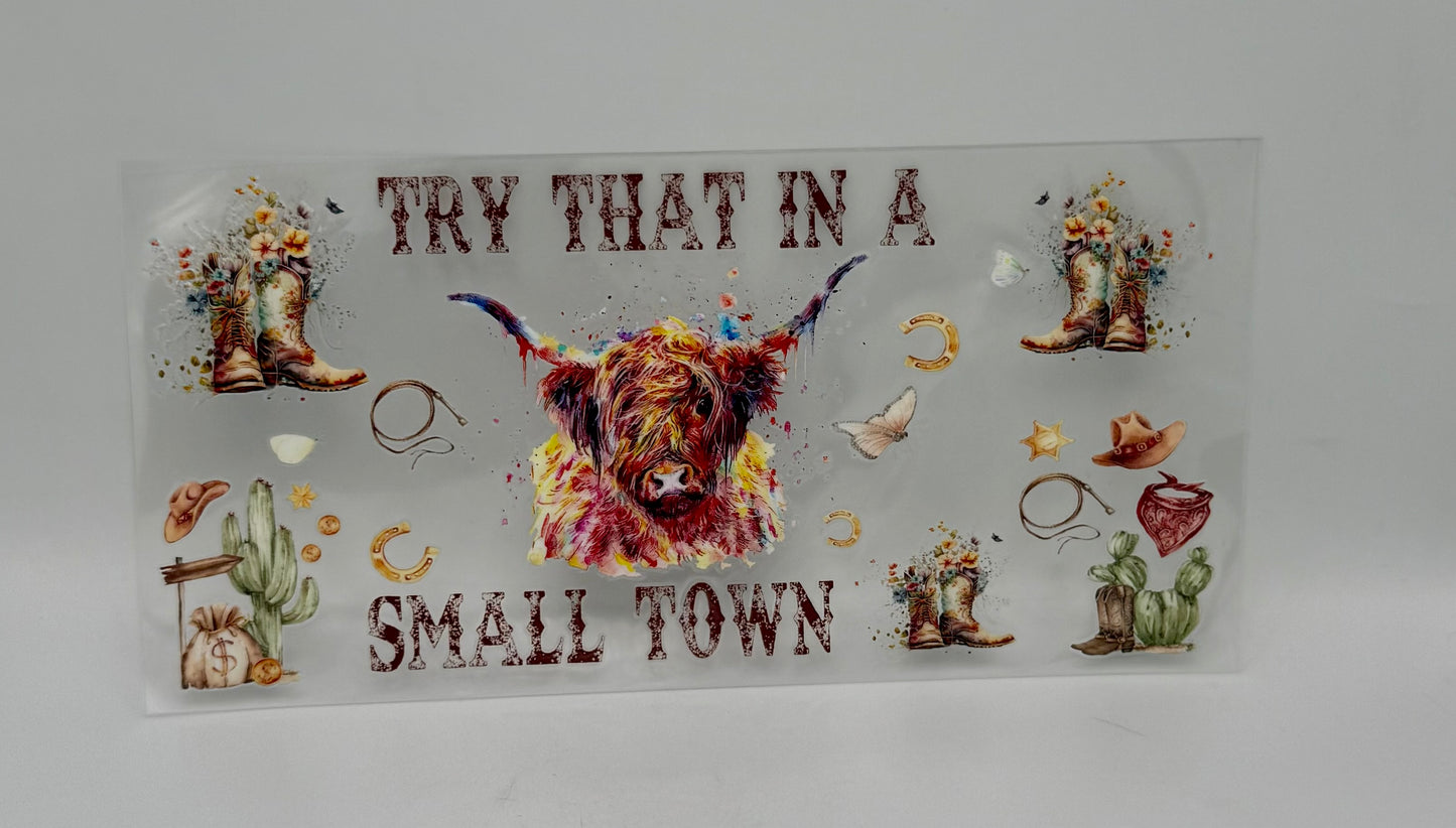 Try That In A Small Town