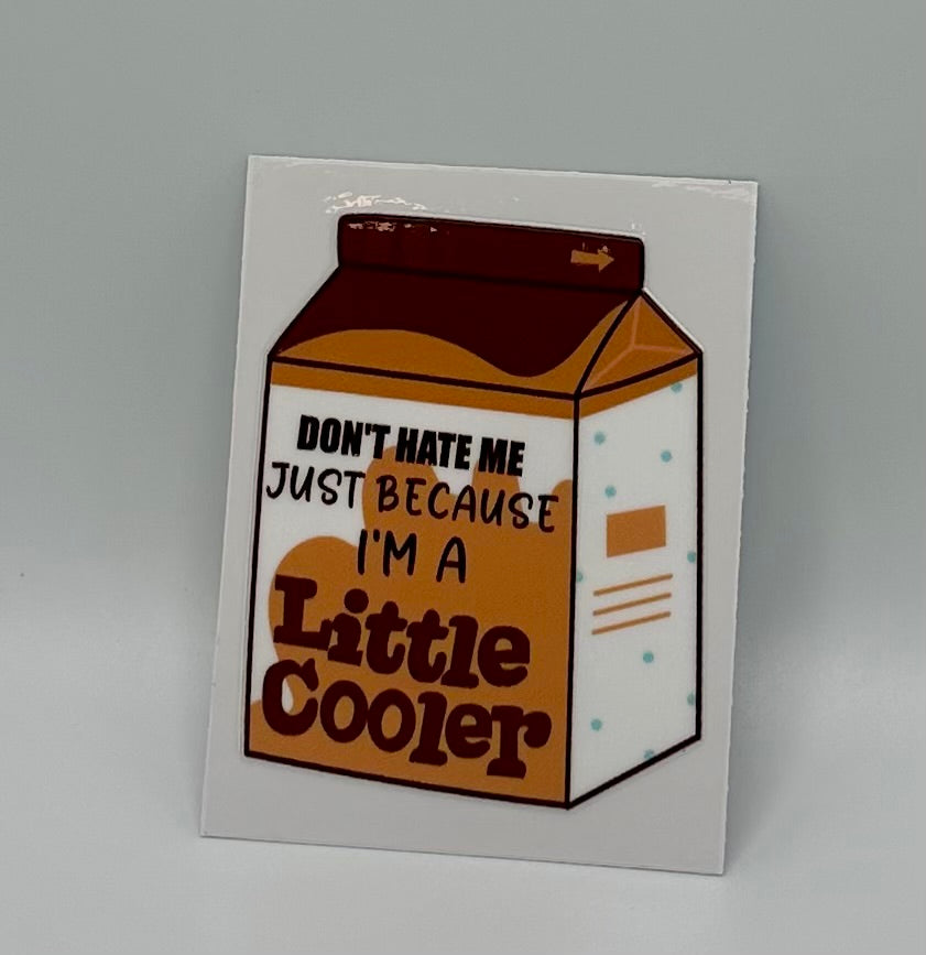 I'm A Little Cooler UV DTF