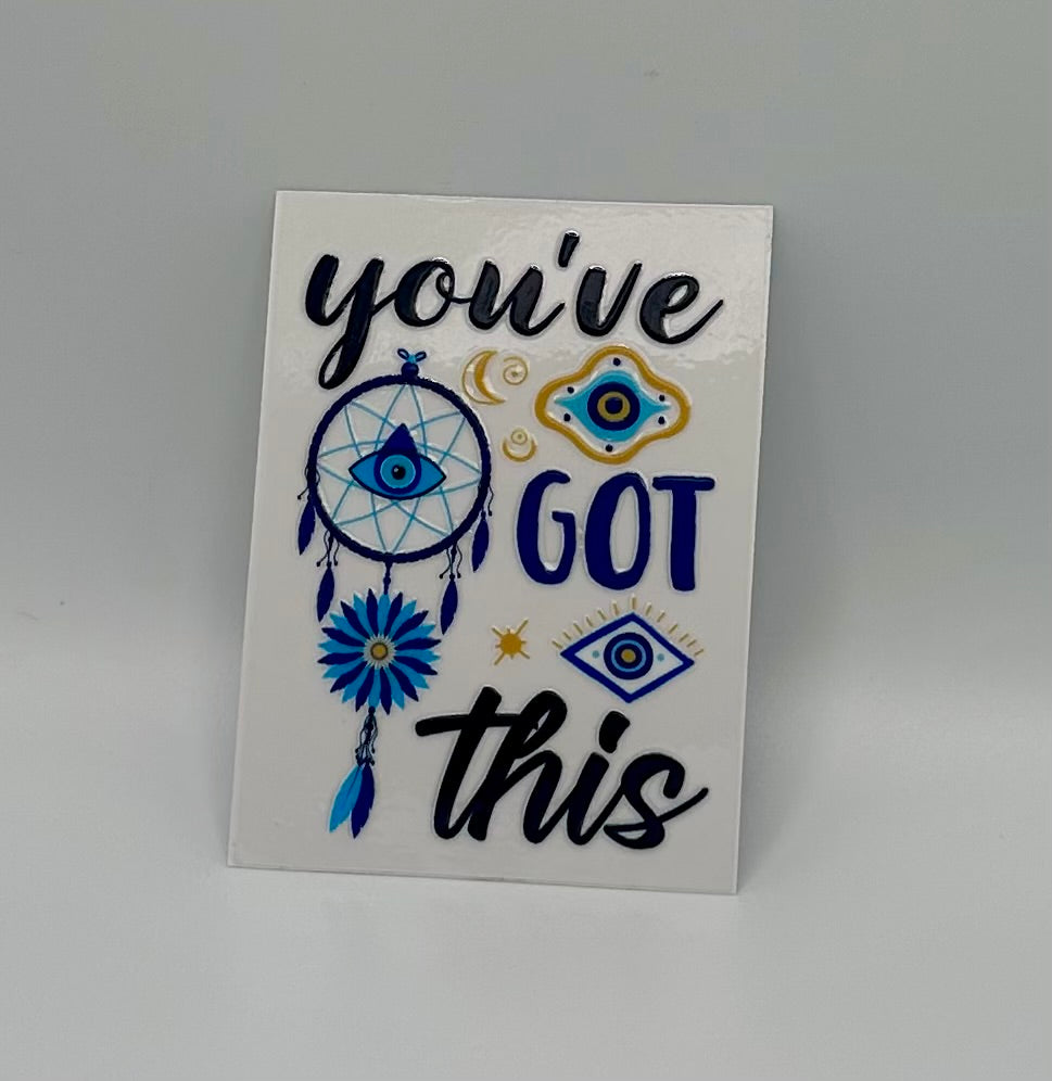 You've Got This UV DTF