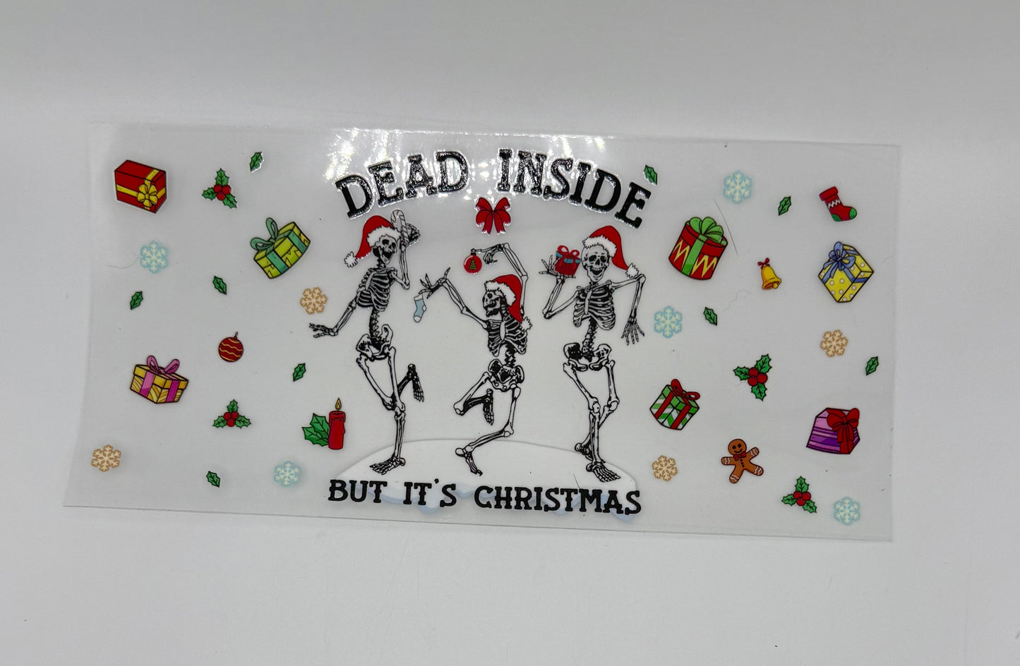 Dead Inside But It’s Christmas UV DTF Wrap