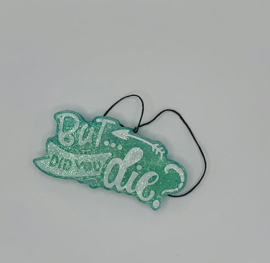 But Did you Die? Cherry Blossom Scent Freshie