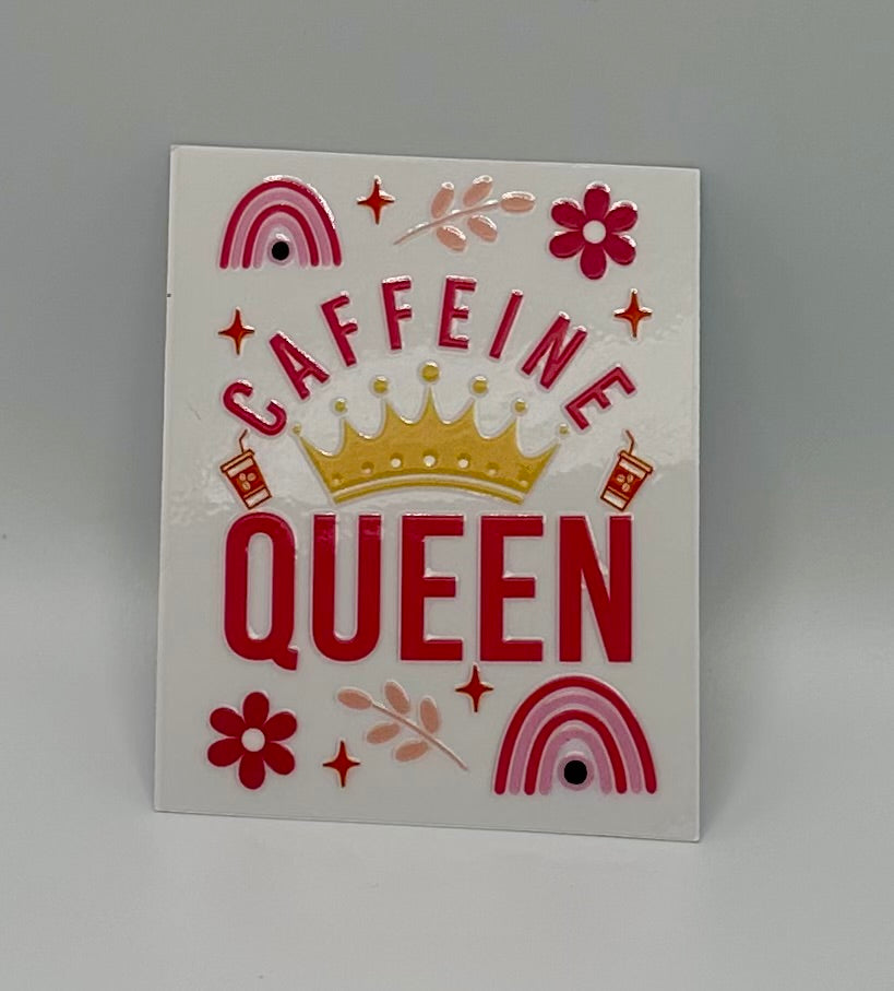 Caffeine Queen UV DTF