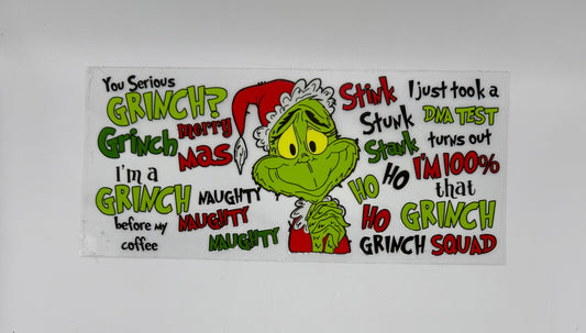 You Serious Grinch? UV DTF Wrap