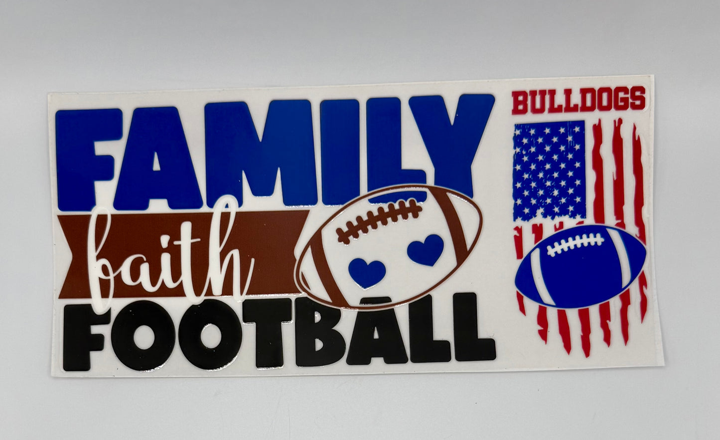 Family, Faith, Football UV DTF Wrap